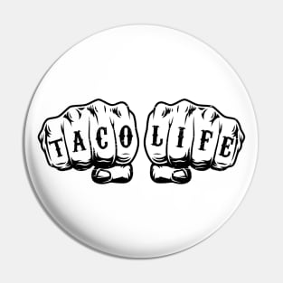 Taco Life - vintage design - Fist Tattoo Pin