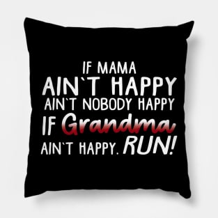 If Mama Ain't Happy Ain't Nobody Happy Mother's Day Pillow