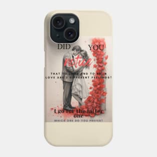 In love vs To love Phone Case