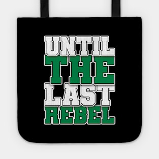 Until The Last Rebel Tote