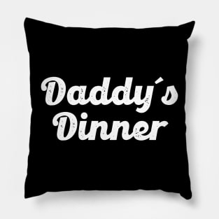 Daddy Dinner (White) Pillow