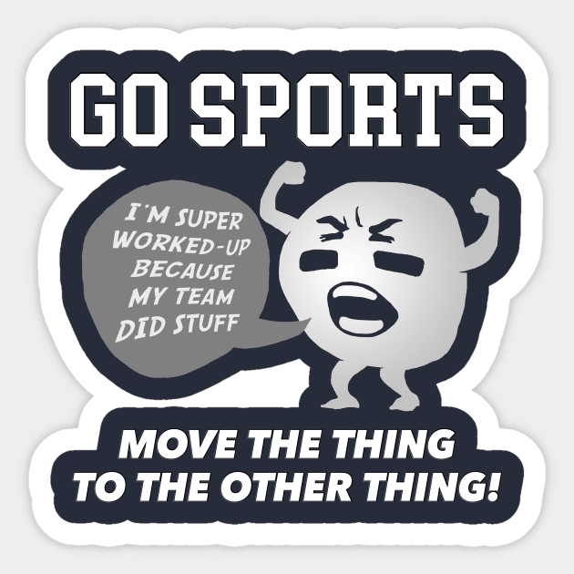 Go Sports!' Sticker | Spreadshirt