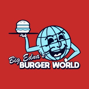 Big Edna's Burger World - UHF T-Shirt