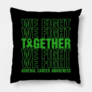 Adrenal Cancer Awareness We Fight Together Pillow