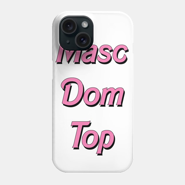 Barbies Masc Dom Phone Case by harpiesbrother