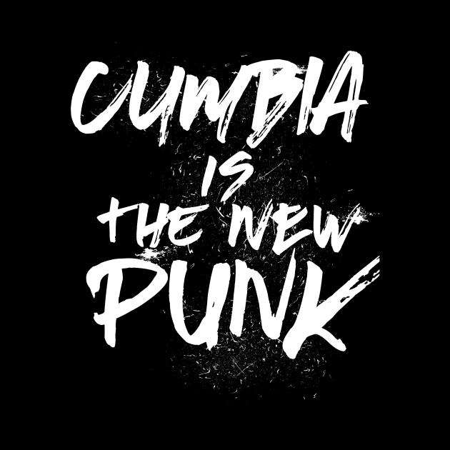 Cumbia is the new punk by verde