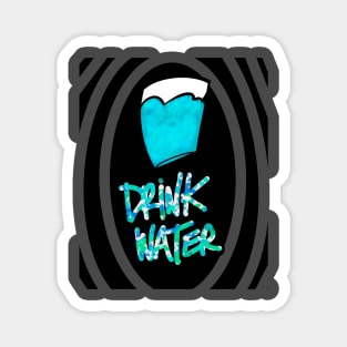 Drink water Magnet