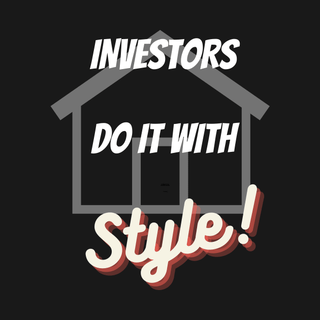 Do It With Style - Investor by MogulwearShop