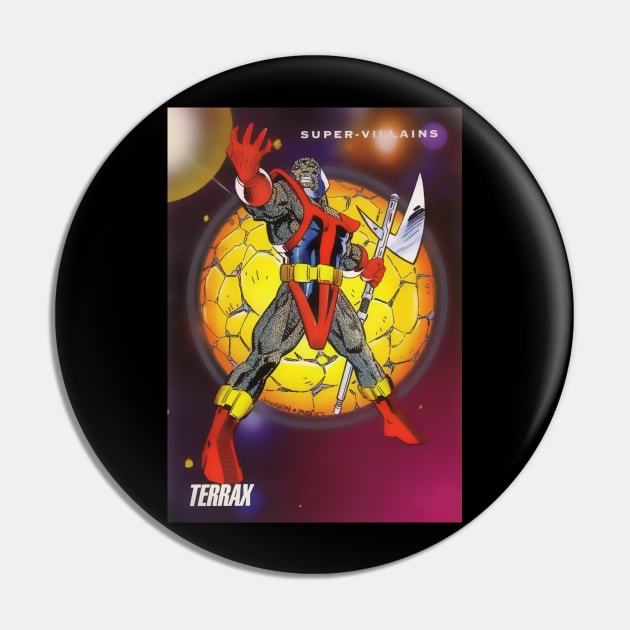 Terrax the Tamer Pin by Psychosis Media