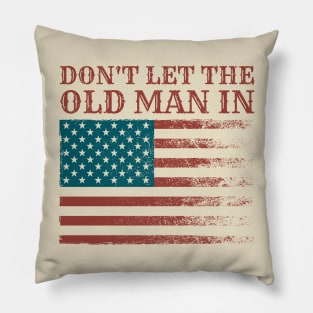 dont-let-the-old-man-in Pillow