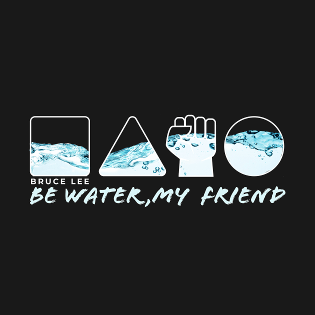 Be Water by LakarDesign