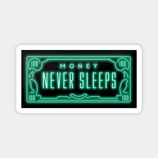 Money never sleeps Magnet