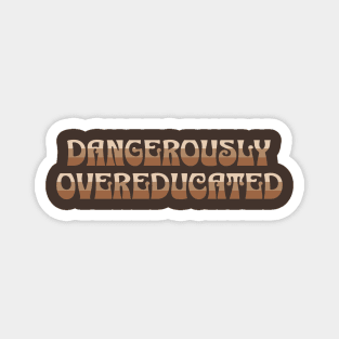 Shades of Brown Dangerously Overeducated Magnet