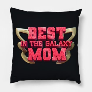 Best mom in the galaxy Pillow