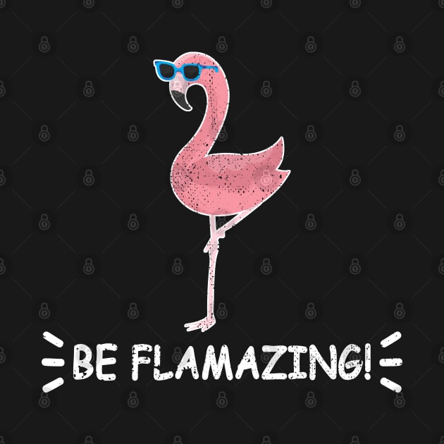 Pink Flamingo Be Flamazing by Dojaja