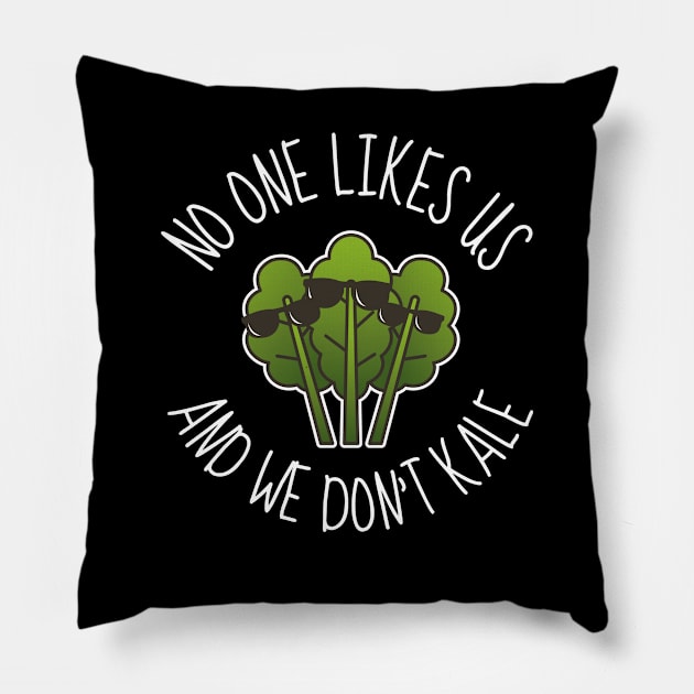 We Don't Kale Funny Pillow by DesignArchitect