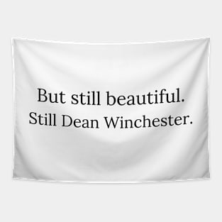 but still beautiful. still Dean Winchester. 4 Tapestry