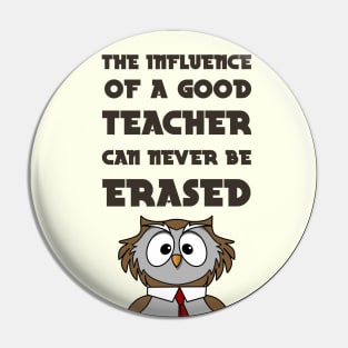 The Influence Of A Good Teacher Can Never Be Erased Pin