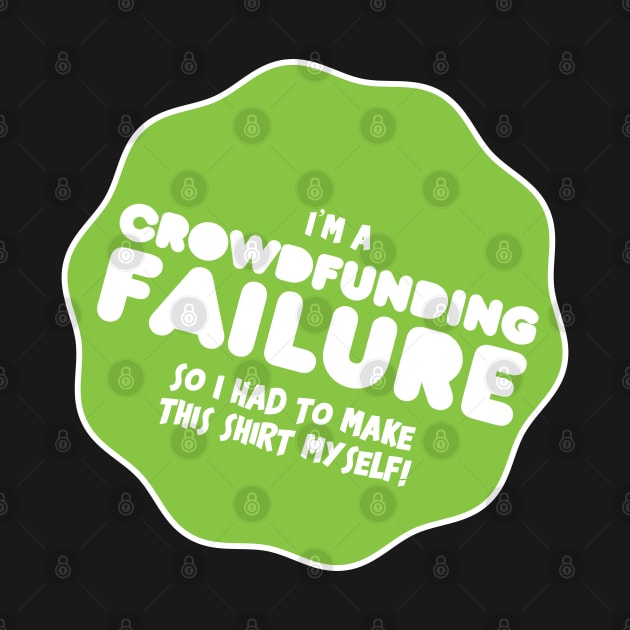 Crowdfunding Failure by Kev Brett Designs