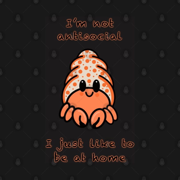 I’m Not Antisocial Hermit Crab by Aeriskate