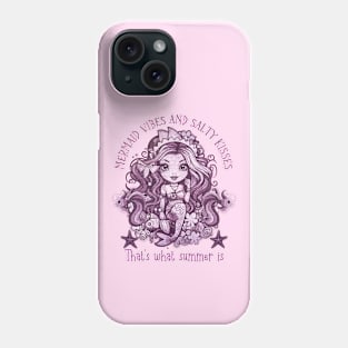 Mermaid vibes and salty kisses, that is what summer is - funny saying Phone Case