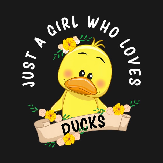 Just a Girl Who Loves Ducks Girl Kids by Daysy1