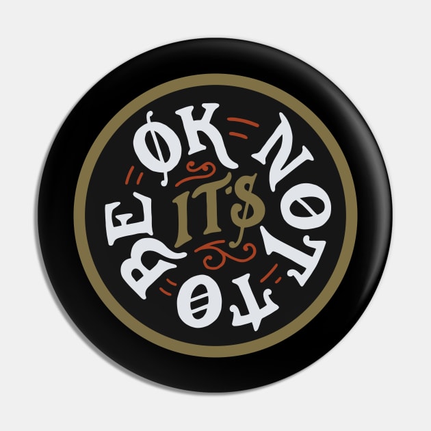 It's ok not to be ok Pin by goshawaf