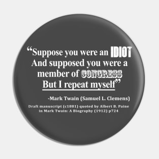 Idiot Congress Mark Twain Quote White Text Pin