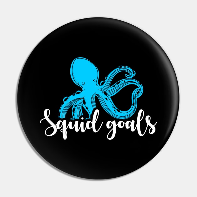 Squid Goals Cute & Funny Squad Goals Pun Joke Pin by theperfectpresents