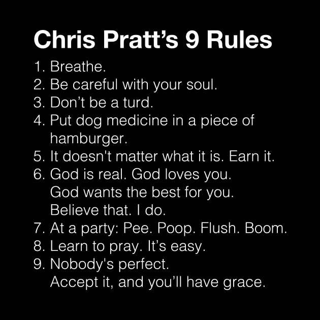 Chris Pratt 9 Rules by ijoshthereforeiam