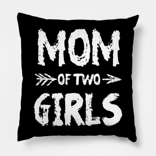 Mom of two girls Pillow by vnsharetech