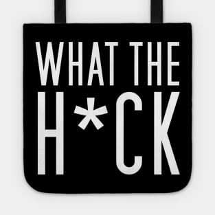 What the H*ck White Tote