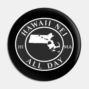 Roots Hawaii and Massachusetts by Hawaii Nei All Day Pin