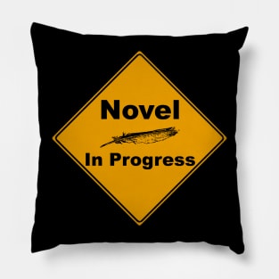 Caution Novel In progress Pillow