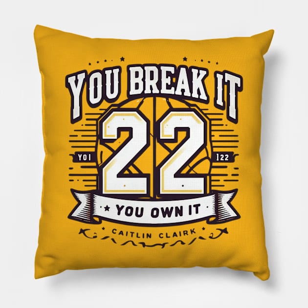 You break it, you own it Caitlin Clark Pillow by thestaroflove