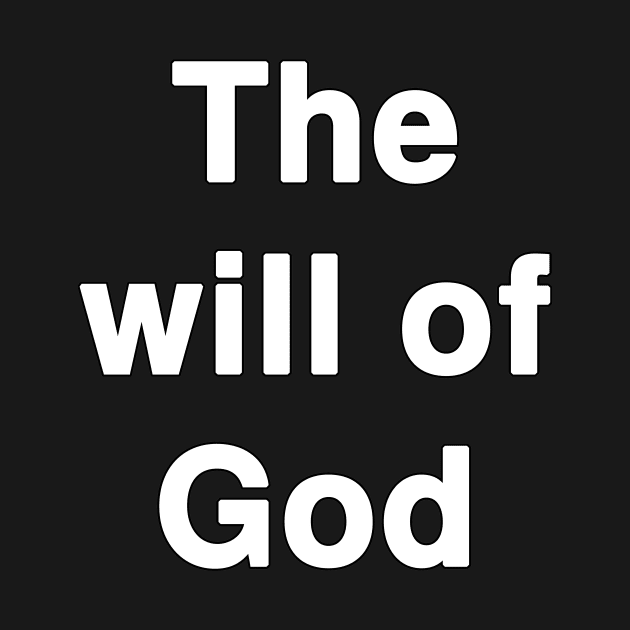 The Will of God by Holy Bible Verses