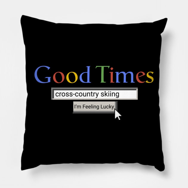 Good Times Cross-Country Skiing Pillow by Graograman