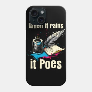 When It Rains It Poes Writer Phone Case