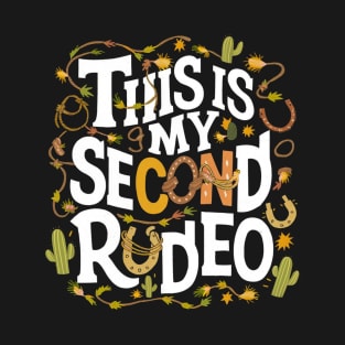 This is my second rodeo T-Shirt