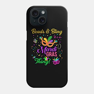 Beads And Bling Its A Mardi Gras Thing Mardi Gras Phone Case