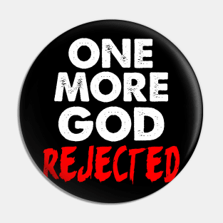 One More God Rejected Pin