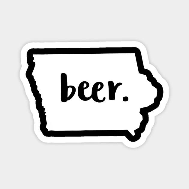 Iowa Local Beer Drinker Shirt  Drink IA Craft Brew Gift Magnet by gogusajgm