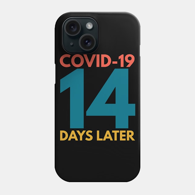 COVID 19 Outbreak 14 Days Later Phone Case by Abeer Ahmad