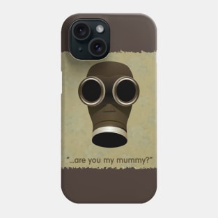 Are You My Mummy? Phone Case