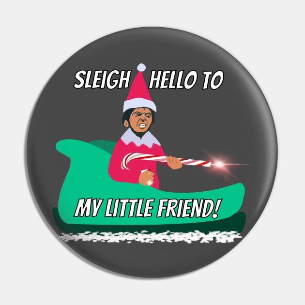 Sleigh hello to my little friend elf on the shelf mayhem AK candy cane say hello to my little friend Scarface elf mashup Pin by BrederWorks