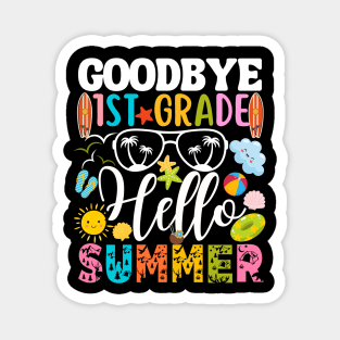 Goodbye 1st Grade Hello Summer Last Day Of School Boys Kids Magnet