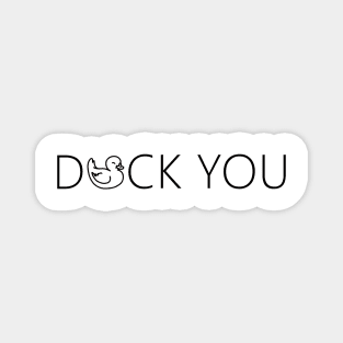 Duck you. funny cute rubber duck quote lettering line digital illustration Magnet