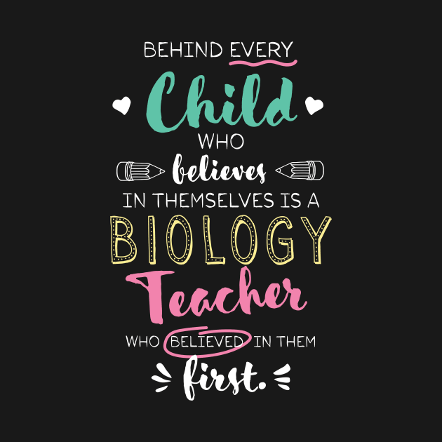 Great Biology Teacher who believed - Appreciation Quote by BetterManufaktur