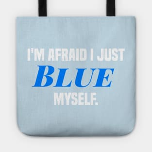 I'm afraid I just blue myself. Tote