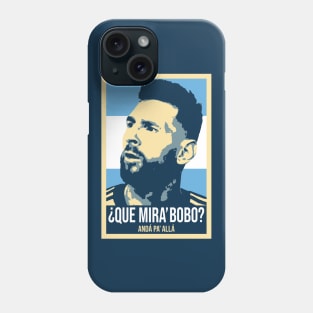 Messi - Qué mira bobo? Andá pa allá - Lionel Messi shirt meme v2 Phone Case